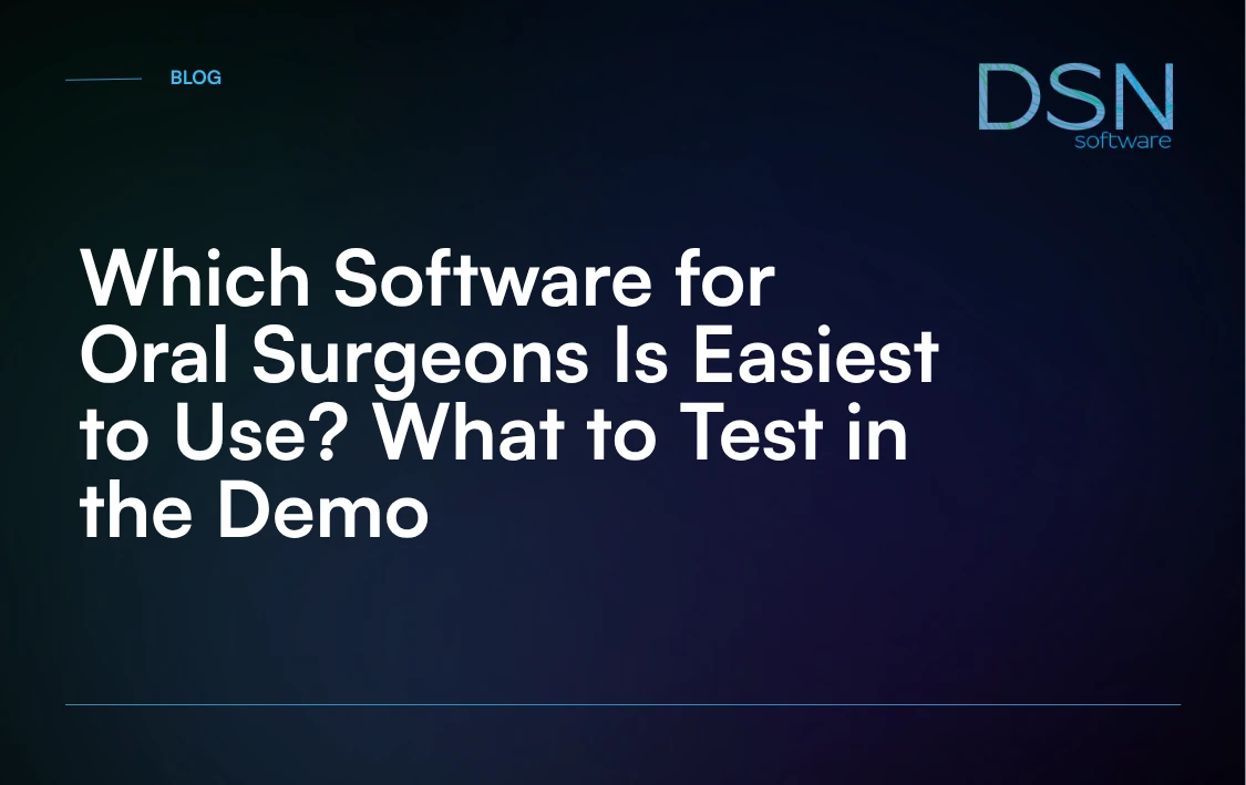Which_Software_for_Oral_Surgeons_Is_Easiest_to_Use__What_to_Test_in_the_Demo
