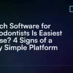 Which_Software_for_Periodontists_Is_Easiest_to_Use__4_Signs_of_a_Truly_Simple_Platform
