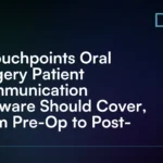5_Touchpoints_Oral_Surgery_Patient_Communication_Software_Should_Cover__From_Pre