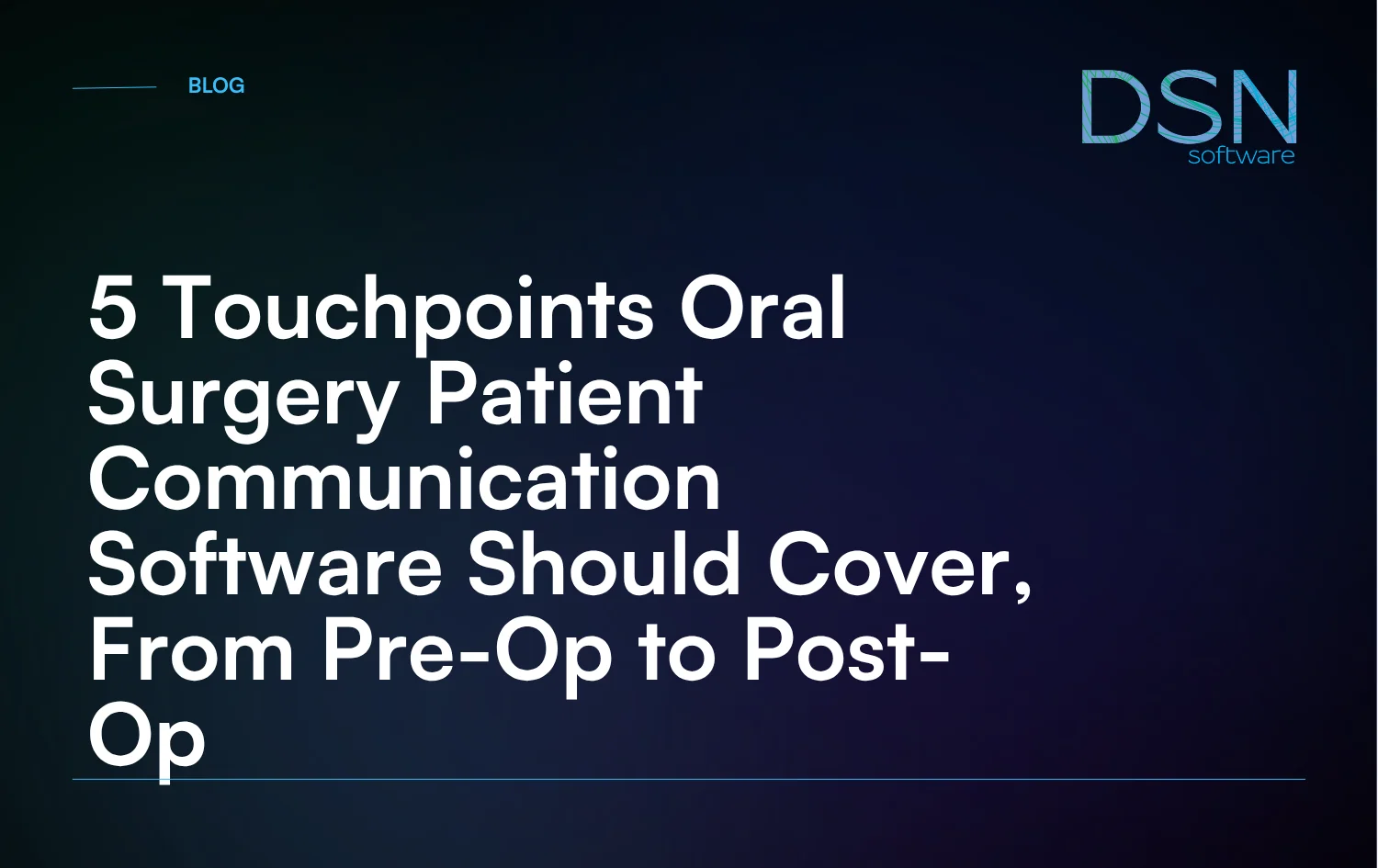 5_Touchpoints_Oral_Surgery_Patient_Communication_Software_Should_Cover__From_Pre