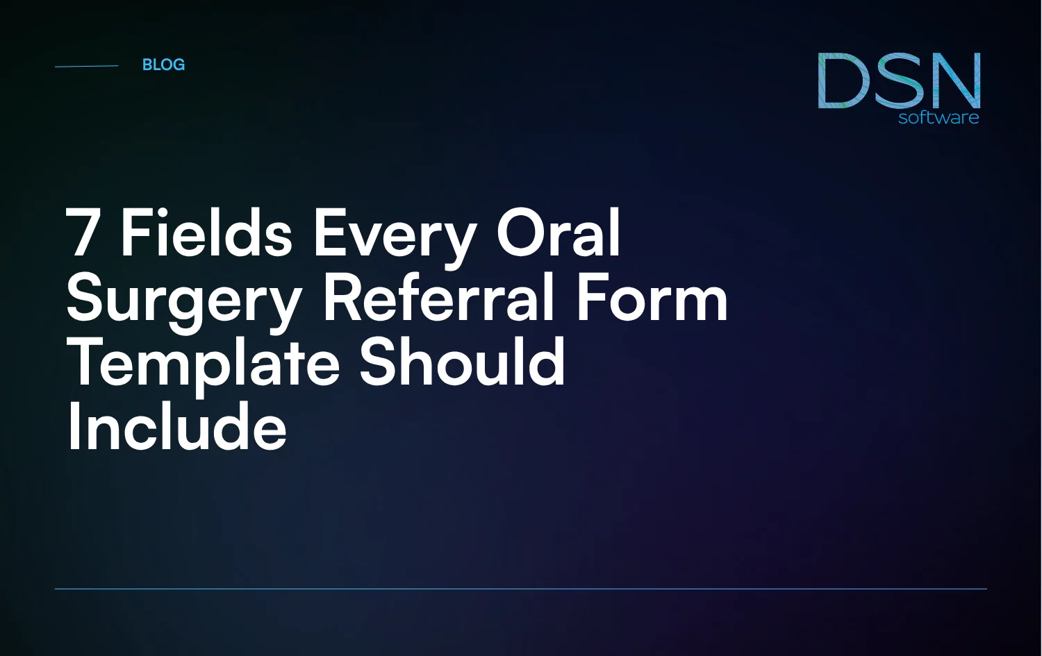 7_Fields_Every_Oral_Surgery_Referral_Form_Template_Should_Include