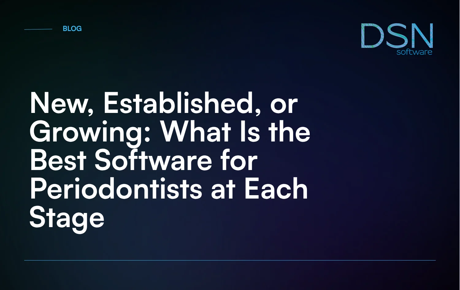 New__Established__or_Growing__What_Is_the_Best_Software_for_Periodontists_at_Each_Stage