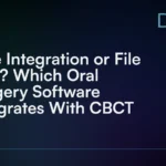 True_Integration_or_File_Link__Which_Oral_Surgery_Software_Integrates_With_CBCT