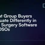 What_Group_Buyers_Evaluate_Differently_in_Oral_Surgery_Software_for_DSOs